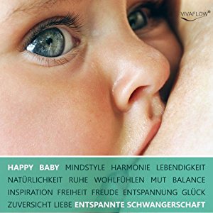 Katja Schütz Anett Schmid: Happy Baby: Entspannung, Glück und Gesundheit für Schwangerschaft & Geburt