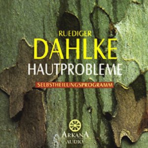 Ruediger Dahlke: Hautprobleme
