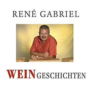 René Gabriel: Weingeschichten