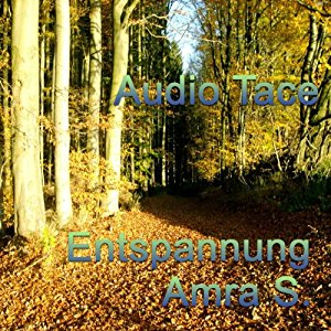 Amra S.: Audio Tace: Entspannung