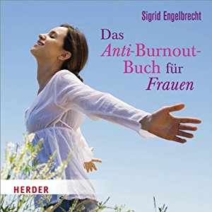 Sigrid Engelbrecht: Das Anti-Burnout-Buch für Frauen