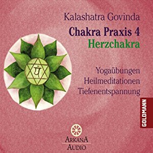 Kalashatra Govinda: Herzchakra (Chakra Praxis 4)