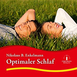 Nikolaus B. Enkelmann: Optimaler Schlaf