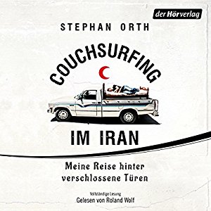 Stephan Orth: Couchsurfing im Iran