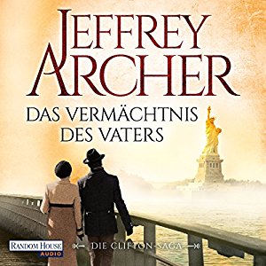 Jeffrey Archer: Das Vermächtnis des Vaters (Die Clifton-Saga 2)