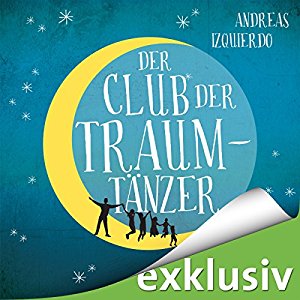 Andreas Izquierdo: Der Club der Traumtänzer