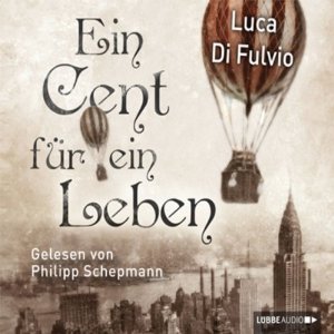 Luca Di Fulvio: Ein Cent für ein Leben