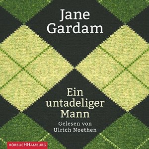 Jane Gardam: Ein untadeliger Mann (Edward Feathers 1)