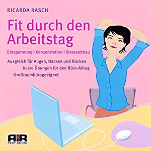 Ricarda Rasch: Fit durch den Arbeitstag. Ausgleich für Nacken und Rücken