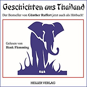 Günther Ruffert: Geschichten aus Thailand