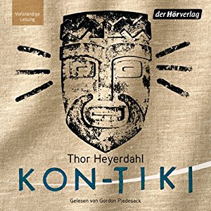 Thor Heyerdahl: Kon-Tiki: Ein Floss treibt über den Pazifik
