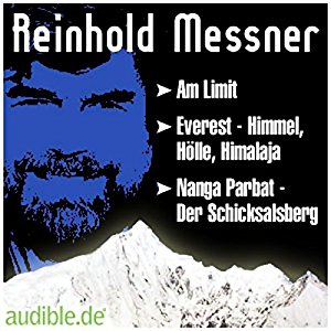 Reinhold Messner: Leben und Werk Reinhold Messners