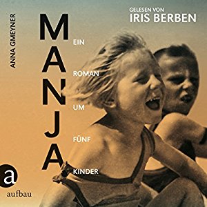 Anja Gmeyner: Manja: Ein Roman um fünf Kinder