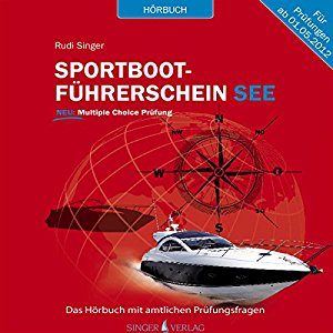 Rudi Singer: Sportbootführerschein See: Hörbuch mit amtlichen Prüfungsfragen
