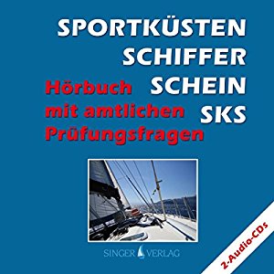 Rudi Singer: Sportküstenschifferschein (SKS). Hörbuch mit amtlichen Prüfungsfragen