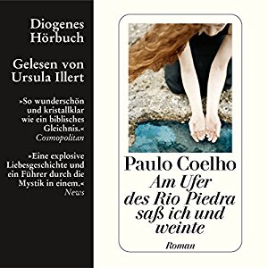 Paulo Coelho: Am Ufer des Rio Piedra saß ich und weinte