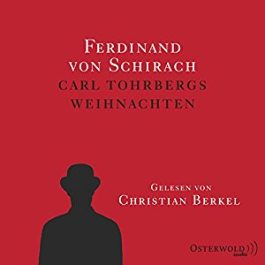 Ferdinand von Schirach: Carl Tohrbergs Weihnachten