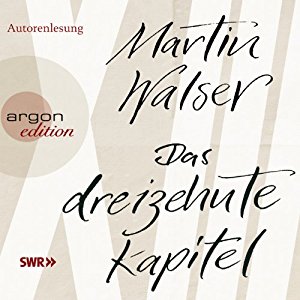 Martin Walser: Das dreizehnte Kapitel