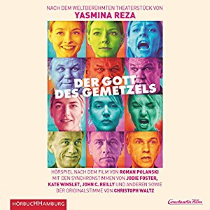 Yasmina Reza: Der Gott des Gemetzels: Hörspiel zum Film