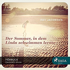 Roy Jacobsen: Der Sommer, in dem Linda schwimmen lernte