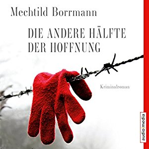 Mechtild Borrmann: Die andere Hälfte der Hoffnung