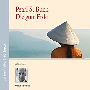 Pearl S. Buck Tilman Spengler: Die gute Erde