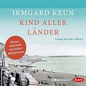 Irmgard Keun: Kind aller Länder