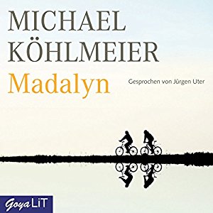 Michael Köhlmeier: Madalyn