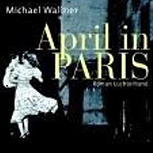 Michael Wallner: April in Paris
