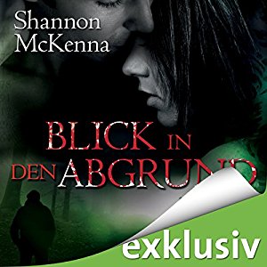 Shannon McKenna: Blick in den Abgrund (McCloud Brothers 3)
