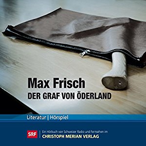 Max Frisch: Der Graf von Öderland