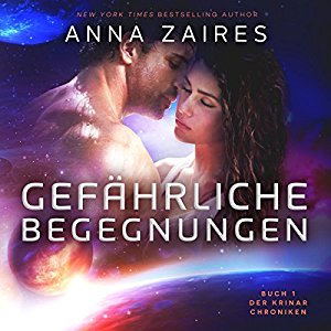 Anna Zaires Dima Zales: Gefährliche Begegnungen (Buch 1 der Krinar Chroniken)