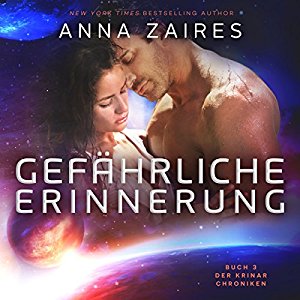 Anna Zaires Dima Zales: Gefährliche Erinnerung: Buch 3 der Krinar Chroniken