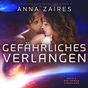 Anna Zaires Dima Zales: Gefährliches Verlangen: Buch 2 der Krinar Chroniken
