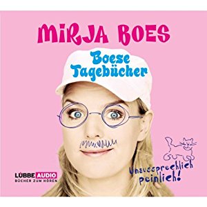 Mirja Boes: Boese Tagebücher: Unaussprechlich peinlich