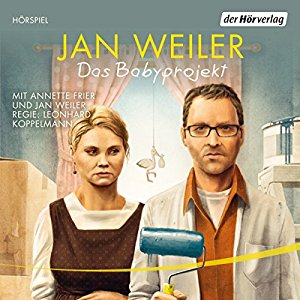Jan Weiler: Das Babyprojekt