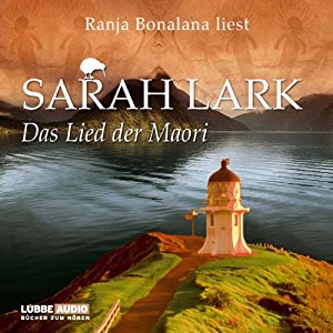 Sarah Lark: Das Lied der Maori