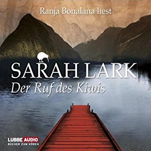 Sarah Lark: Der Ruf des Kiwis