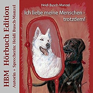 Heidi Busch-Manzel: Ich liebe meine Menschen - trotzdem!