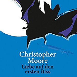 Christopher Moore: Liebe auf den ersten Biss