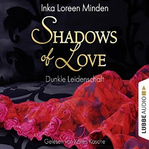 Inka Loreen Minden: Dunkle Leidenschaft (Shadows of Love 1)