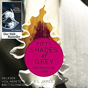 E. L. James: Fifty Shades of Grey 2: Gefährliche Liebe