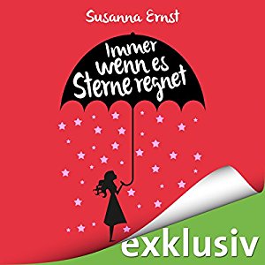 Susanna Ernst: Immer wenn es Sterne regnet