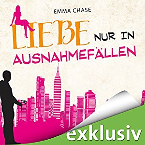 Emma Chase: Liebe nur in Ausnahmefällen (Tangled 3)