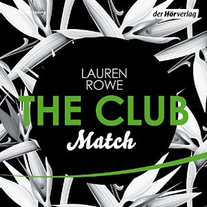 Lauren Rowe: Match (The Club 2)