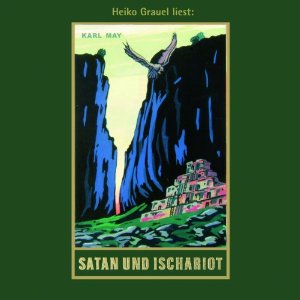 Karl May: Satan und Ischariot (Satan und Ischariot 3)