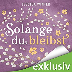 Jessica Winter: Solange du bleibst (Julia & Jeremy 2)