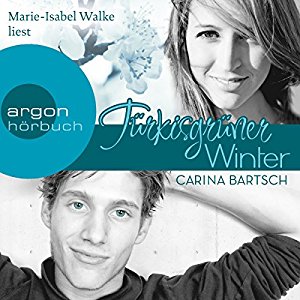 Carina Bartsch: Türkisgrüner Winter