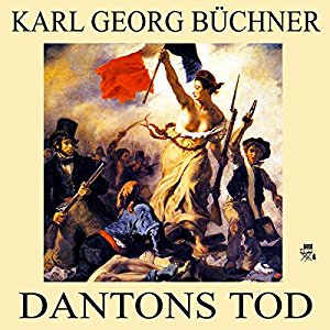 Karl Georg Büchner: Dantons Tod