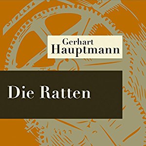 Gerhart Hauptmann: Die Ratten